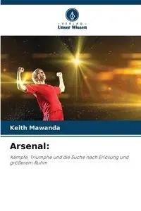 Arsenal - Keith Mawanda - 2024 - miękka oprawa