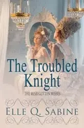 The Misbegotten Misses - Sabine Elle Q.