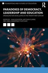 Paradoxes of Democracy, Leadership and Education - Schostak John
