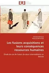 Les fusions acquisitions et leurs conséquences ressources humaines - Collectif