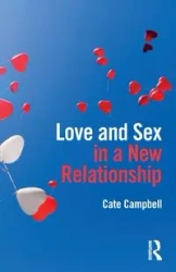 Love and Sex in a New Relationship - Campbell Cate