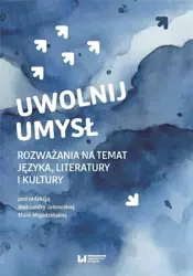 Uwolnij umysł - Aleksandra Janowska, Maria Migodzińska