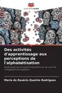 Des activités d'apprentissage aux perceptions de l'alphabétisation - Maria Queirós Rodrigues do Rosário