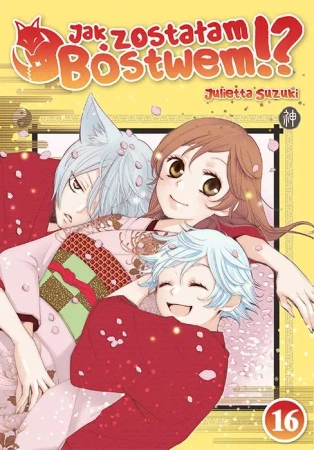 Jak zostałam Bóstwem!? Tom 16 - Julietta Suzuki