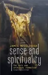 Sense and Spirituality - James McCullough