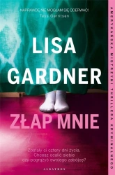 Złap mnie. Cykl z detektyw D.D. Warren T.6 - Lisa Gardner