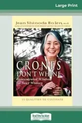 Crones Don't Whine - Jean Bolen Shinoda