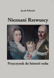 Nieznani Rzewuscy. Przyczynek do historii rodu - Jacek Poletyło
