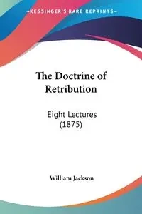 The Doctrine of Retribution - Jackson William