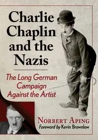 Charlie Chaplin and the Nazis - Norbert Aping