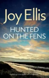 HUNTED ON THE FENS a gripping crime thriller with a huge twist - Ellis Joy