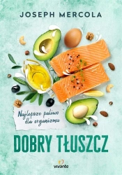 Dobry tłuszcz - dr Joseph Mercola, Juliusz Poznański