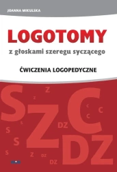 LOGOTOMY z głoskami szeregu syczącego S, Z, C, DZ - Joanna Mikulska