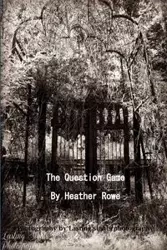 The Question Game - Heather Rowe