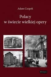 Polacy w świecie wielkiej opery - Adam Czopek