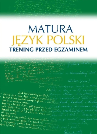 Matura. Język polski. Trening przed egzaminem - Małgorzata Kosińska-Pułka