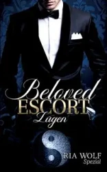 Beloved Escort - Lügen - Ria Wolf