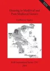 Housing in Medieval and Post-Medieval Greece - Sigalos Eleftherios