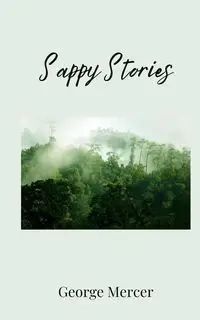 Sappy Stories - George Mercer