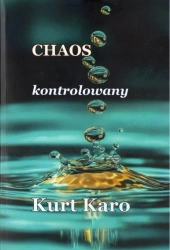 Chaos kontrolowany - Kurt Karo