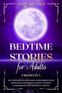 Bed Time Stories for Adults - Andy Benson