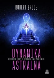 Dynamika astralna - Robert Bruce