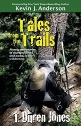 Tales from the Trails - Jones T Duren