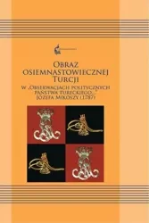 Obraz osiemnastowiecznej Turcji w "Obserwacjach.." - Ewa Siemieniec-Gołaś, Sylwia Filipowska