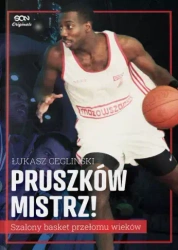 Pruszków mistrz! Szalony basket przełomu wieków - Łukasz Cegliński