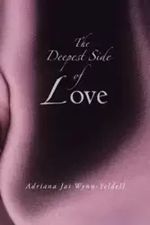 The Deepest Side of Love - Adriana Wynn-Yeldell Jai