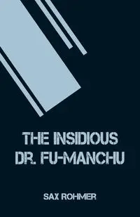 The Insidious Dr. Fu-Manchu - Rohmer Sax