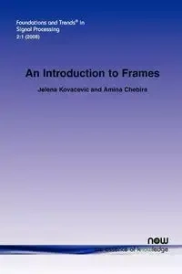 An Introduction to Frames - Kovacevic Jelena