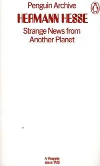 Strange News from Another Planet - Hesse Hermann