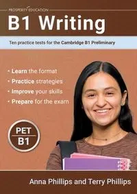 B1 Writing. Ten Practice Tests for the B1 Cambridge Preliminary