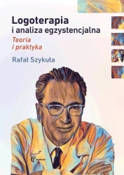 Logoterapia i analiza egzystencjalna - Rafał Szykuła