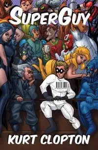 SuperGuy - Kurt Clopton
