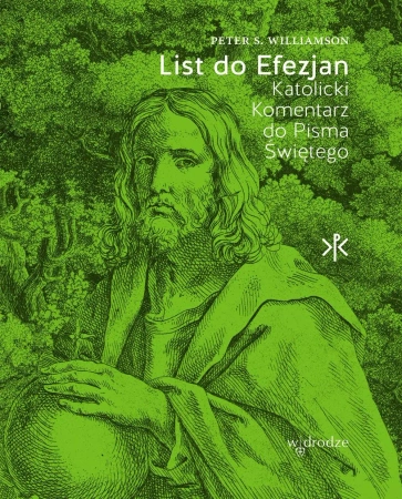 List do Efezjan. Katolicki Komentarz do Pisma Świętego - Peter S. Williamson