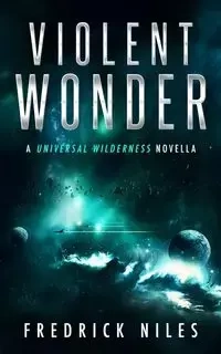 Violent Wonder - Fredrick Niles