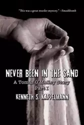 Never Been in the Sand, Part 1 - Kenneth S. Kappelmann