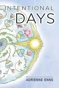 Intentional Days - Adrienne Enns