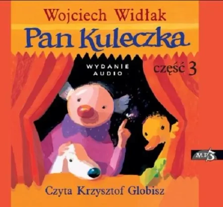 Pan Kuleczka cz.3. Audiobook - Wojciech Widłak, Krzysztof Globisz