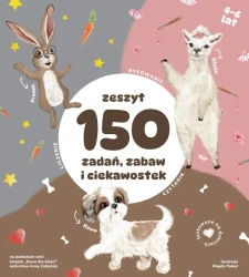 Zeszyt 150 zadań, zabaw i ciekawostek - Anna Załęcka