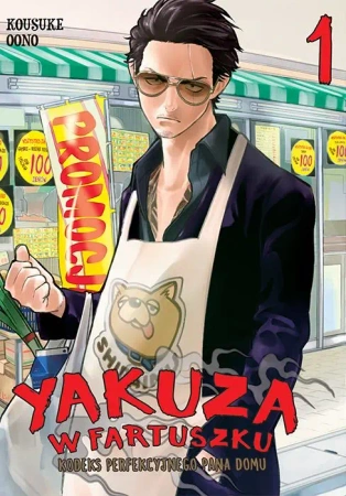 Yakuza w fartuszku. Kodeks perfekcyjnego pana domu. Tom 1 - Kosuke Ono