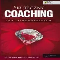audiobook Skuteczny coaching dla zaawansowanych - Katarzyna Helena Kowalska