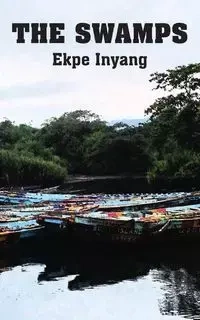 The Swamps - Inyang Ekpe
