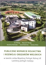 Publiczne wsparcie rolnictwa i rozwoju.. - praca zbiorowa