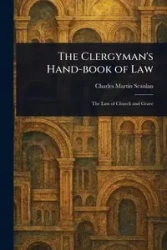 The Clergyman's Hand-book of Law - Charles Martin Scanlan