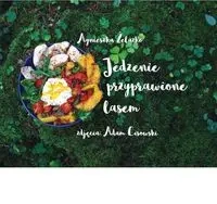 Jedzenie przyprawione lasem - Żelasko A., Cisowski A.