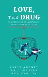 Love, the Drug - Paige Abbott