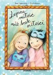 Lepsza miłość miż brak miłości - Rose Lagercrantz